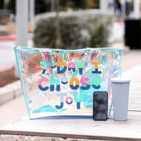 Today I Choose Joy Iridescent Tote